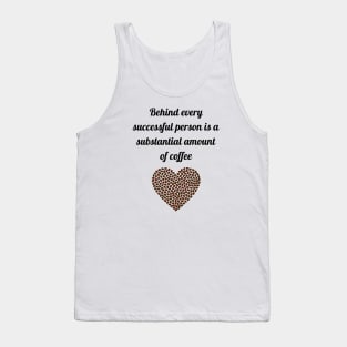 behind every successful person, coffee Tank Top